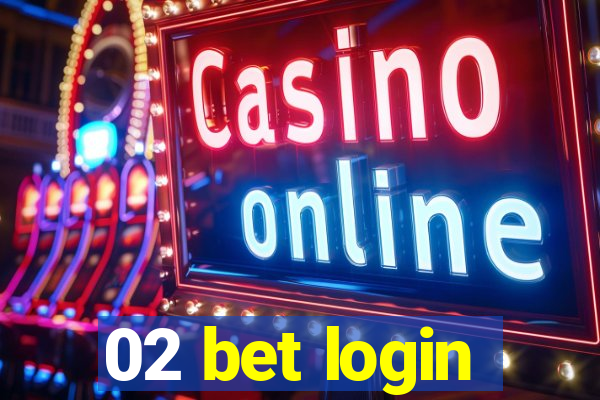 02 bet login